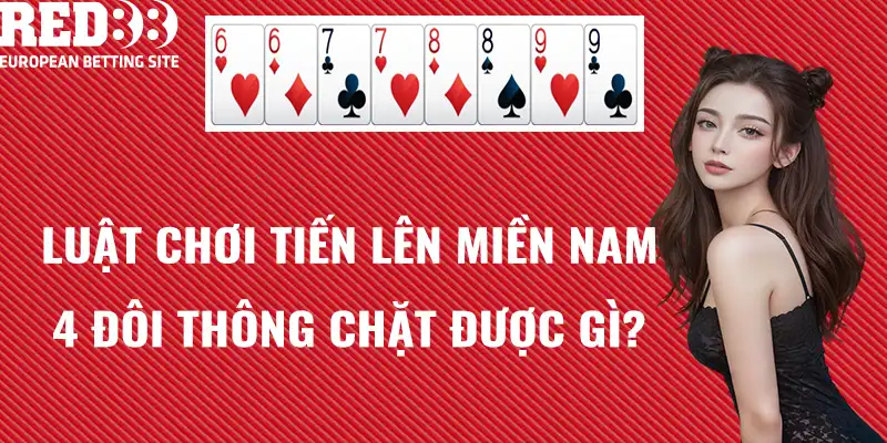 4 đôi thông chặt được gì red88