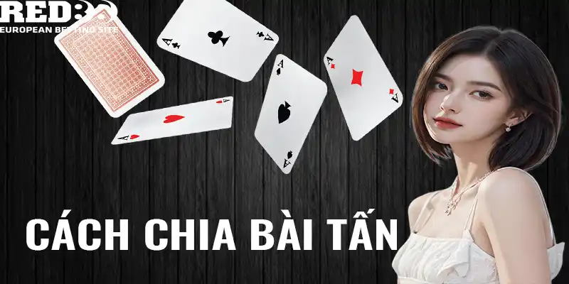 Cách chia bài tấn