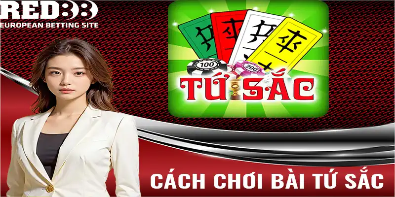 Tìm hiểu về cách chơi bài tứ sắc