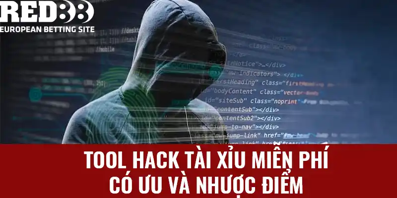 Tool hack tài xỉu miễn phí có ưu và nhược điểm